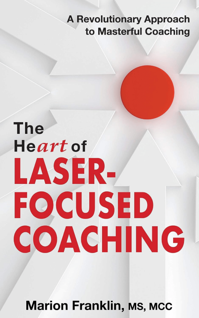 The HeART of Laser-Focused Coaching